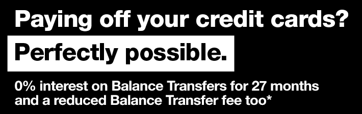 Paying off your credit cards? Perfectly possible! 0 percent interest on balance transfers for 27 months and a reduced Balance Transfer fee too*